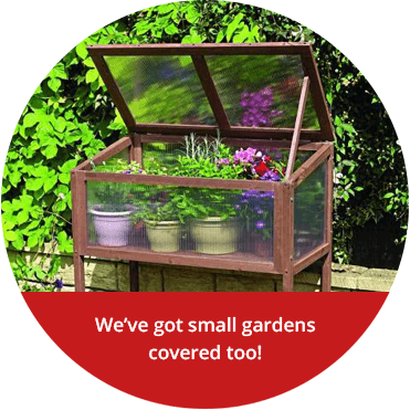 We've got small gardens covered too!