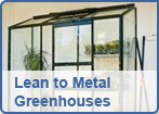 Lean to Metal Greenhouses
