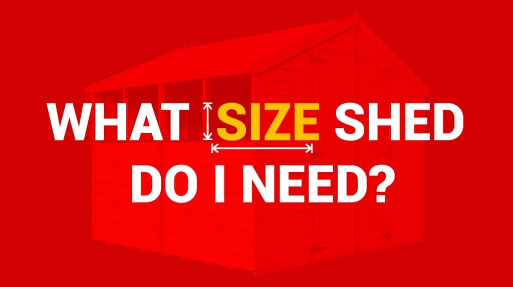 What Size Shed Do I Need? Blog Garden Buildings Direct