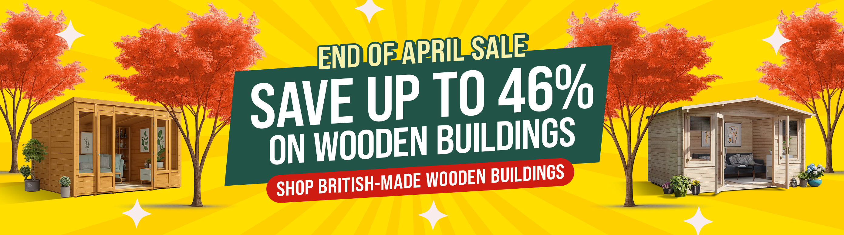 end of april sale save up to 46% on wooden buildings