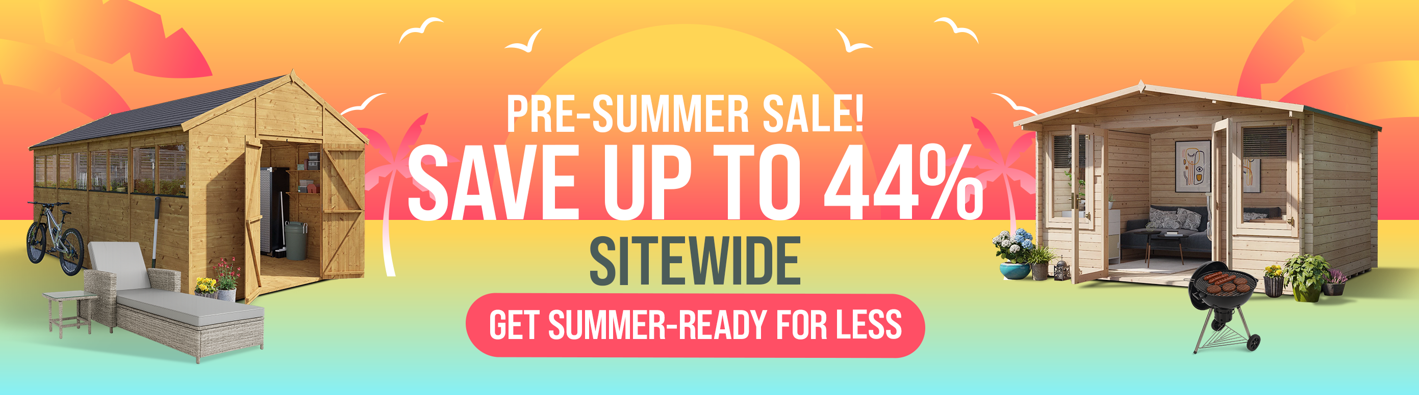 PRE-SUMMER SALE! SAVE UP TO 44% OFF SITEWIDE