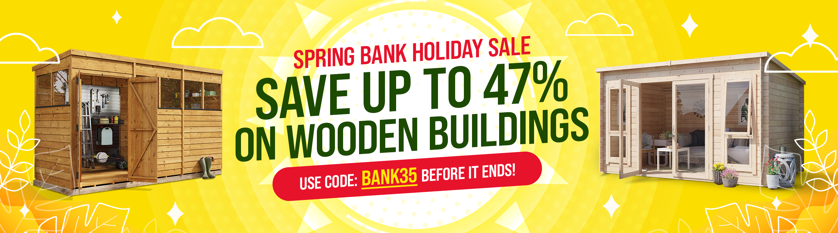 bank holiday sale save up to 47% on wooden buildings