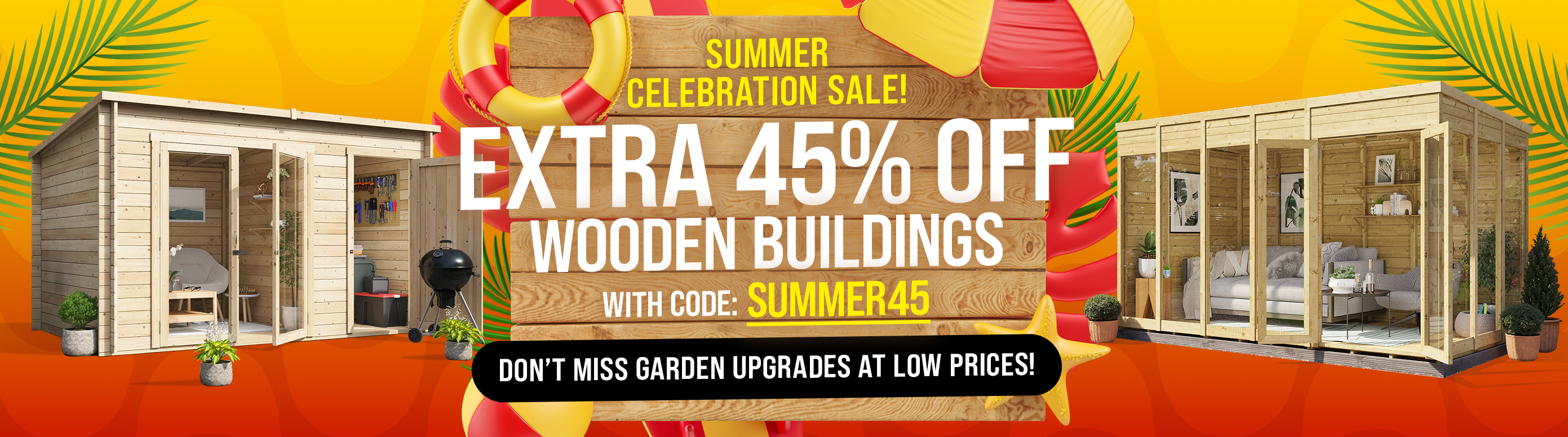 extra 45% off wooden buildings with code summer45