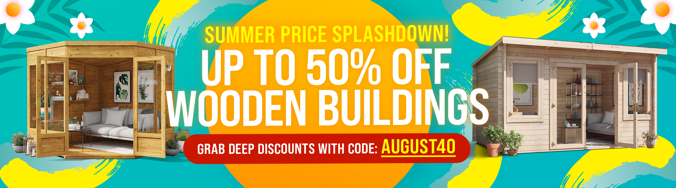 summer price splashdown up to 50% off wooden buildings with code AUGUST40